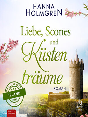 cover image of Liebe, Scones und Küstenträume